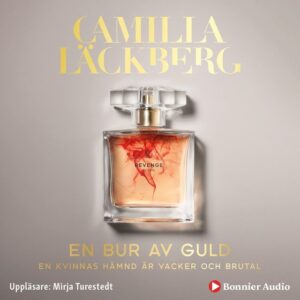 En bur av guld, en ljudbok av Camilla Läckberg